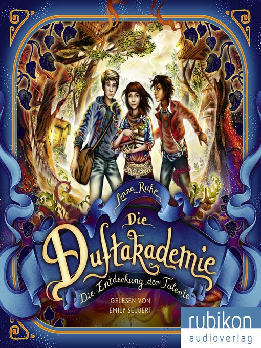 Title details for Die Duftakademie (1). Die Entdeckung der Talente by Anna Ruhe - Wait list